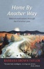 Home by Another Way - Biblical Reflections Through the Christian Year (Paperback) - Barbara Brown Taylor Photo