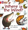 Collins Big Cat - Where is the Wind?: Band 02B/Red B (Paperback, American English ed) - Celia Warren Photo