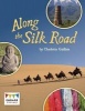 Along the Silk Road (Paperback) - Charlotte Guillain Photo