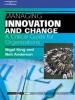 Managing Innovation and Change - A Critical Guide for Organizations (Paperback, [2nd] ed) - Nigel King Photo