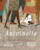 Antoinette (Hardcover) - Kelly DiPucchio Photo