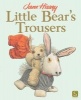 Little Bear's Trousers (Paperback) - Jane Hissey Photo