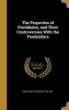 The Properties of Providence, and Their Controversies with the Freeholders (Hardcover) - Henry Crawford 1820 1897 Dorr Photo