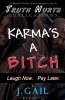 Karma's a Bitch (Paperback) - J Gail Photo