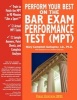 Perform Your Best on the Bar Exam Performance Test (Mpt) - Train to Finish the Mpt in 90 Minutes Like a Sport (Paperback) - Mary Campbell Gallagher Photo