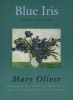 Blue Iris - Poems and Essays (Paperback) - Mary Oliver Photo