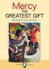 Mercy: The Greatest Gift - Meeting the Love of Christ (Paperback) - Barbara Reed Mason Photo