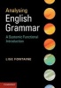 Analysing English Grammar - A Systemic-Functional Introduction (Paperback, New) - Lise Fontaine Photo