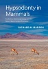 Hypsodonty in Mammals - Evolution, Geomorphology and the Role of Earth Surface Processes (Hardcover) - Richard H Madden Photo