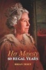 Her Majesty - Sixty Regal Years (Paperback, Revised) - Brian Hoey Photo