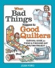 When Bad Things Happen to Good Quilters - Survival Guide for Fixing and Finishing Any Quilting Projects (Paperback) - Joan Ford Photo