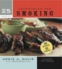 25 Essentials - Techniques for Smoking (Spiral bound, New) - Ardie Davis Photo