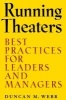 Running Theaters - Best Practices for Leaders and Managers (Paperback) - Duncan M Webb Photo