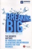 Breaking Big - ' No-Nonsense Guide to Achieving Breakthrough Growth for Your Business (Paperback, New) - The Business Doctors Photo