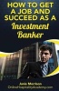 How to Get a Job and Succeed as a Investment Banker (Paperback) - Janie Morrison Photo