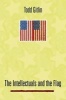 The Intellectuals and the Flag (Paperback, New ed) - Todd Gitlin Photo