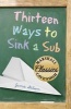 Thirteen Ways to Sink a Sub (Paperback) - Jamie Gilson Photo