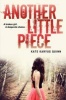 Another Little Piece (Paperback) - Kate Karyus Quinn Photo