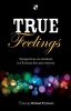 True Feelings - Perspectives on Emotions in Christian Life and Ministry (Paperback) - Michael P Jensen Photo