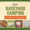 Cool Backyard Camping: - Great Things to Do in the Great Outdoors (Hardcover) - Alex Kuskowski Photo