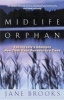 Midlife Orphan - Facing Life's Changes Now That Your Parents Are Gone (Paperback, Berkley trade pbk. ed) - Jane Brooks Photo