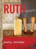 Ruth - Bible Study Book - Loss, Love & Legacy (Paperback) - Kelly Minter Photo