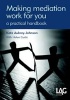 Making Mediation Work for You (Paperback) - Kate Aubrey Johnson Photo