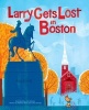 Larry Gets Lost in Boston (Hardcover) - John Skewes Photo