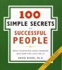 100 Simple Secrets of Successful People - What Scientists Have Learned and How You Can Use It (Paperback) - David Phd Niven Photo