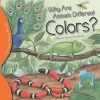 Why Are Animals Different Colors? (Paperback) - Alejandro Algarra Photo