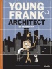 Young Frank, Architect (Hardcover) - Frank Viva Photo