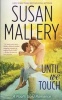 Until We Touch (Paperback) - Susan Mallery Photo