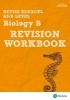 REVISE Edexcel AS/A Level Biology B Revision Workbook - For the 2015 Qualifications (Paperback) - Ann Skinner Photo