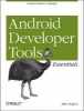 Android Developer Tools Essentials - Android Studio to Zipalign (Paperback) - Mike Wolfson Photo