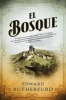 El Bosque (Spanish, Hardcover) - Edward Rutherfurd Photo