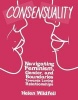 Consensuality - Navigating Feminism, Gender, and Boundaries Towards Loving Relationships (Paperback) - Helen Wildfell Photo