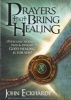 Prayers That Bring Healing (Paperback) - John Eckhardt Photo