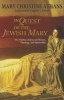 In Quest of the Jewish Mary - The Mother of Jesus in History, Theology and Spirituality (Paperback, New) - Mary Christine Athans Photo