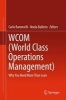 WCOM (World Class Operations Management) 2016 - Why You Need More Than Lean (Hardcover, 1st Ed. 2016) - Carlo Baroncelli Photo