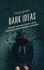 Dark Ideas - How Neo-Nazi and Violent Jihadi Ideologues Shaped Modern Terrorism (Hardcover) - Travis Morris Photo