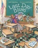 Last Day Blues (Paperback) - Julie Danneberg Photo