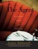 The Agent - Personalities, Politics and Publishing (Hardcover) - Arthur Klebanoff Photo