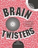 Brain Twisters - The Science of Thinking & Feeling (Hardcover) - Clive Gifford Photo