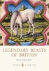 Legendary Beasts of Britain (Paperback) - Julia Cresswell Photo