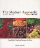 The Modern Ayurvedic Cookbook - Healthful, Healing Recipes for Life (Paperback) - Amrita Sondhi Photo