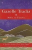 Gazelle Tracks - A Modern Arabic Novel from Egypt (Paperback) - Miral Al Tahawy Photo