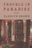 Trouble in Paradise (Paperback) - Carolyn Brown Photo