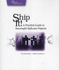 Ship It! - A Practical Guide to Successful Software Projects (Paperback) - Jared Richardson Photo