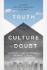 Truth in a Culture of Doubt - Engaging Skeptical Challenges to the Bible (Paperback) - Andreas J Kostenberger Photo