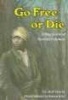 Go Free or Die - Story About Harriet Tubman (Paperback) - Jeri Ferris Photo